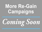 Re-Gain Campaign 4 Coming Soon